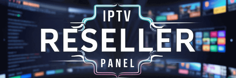 iptv reseller panel