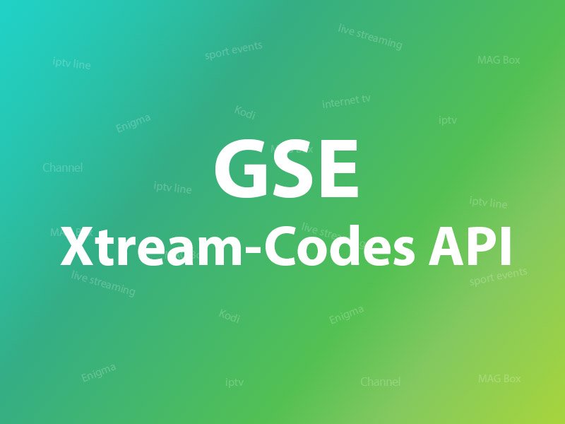 GSE Xtream Codes API